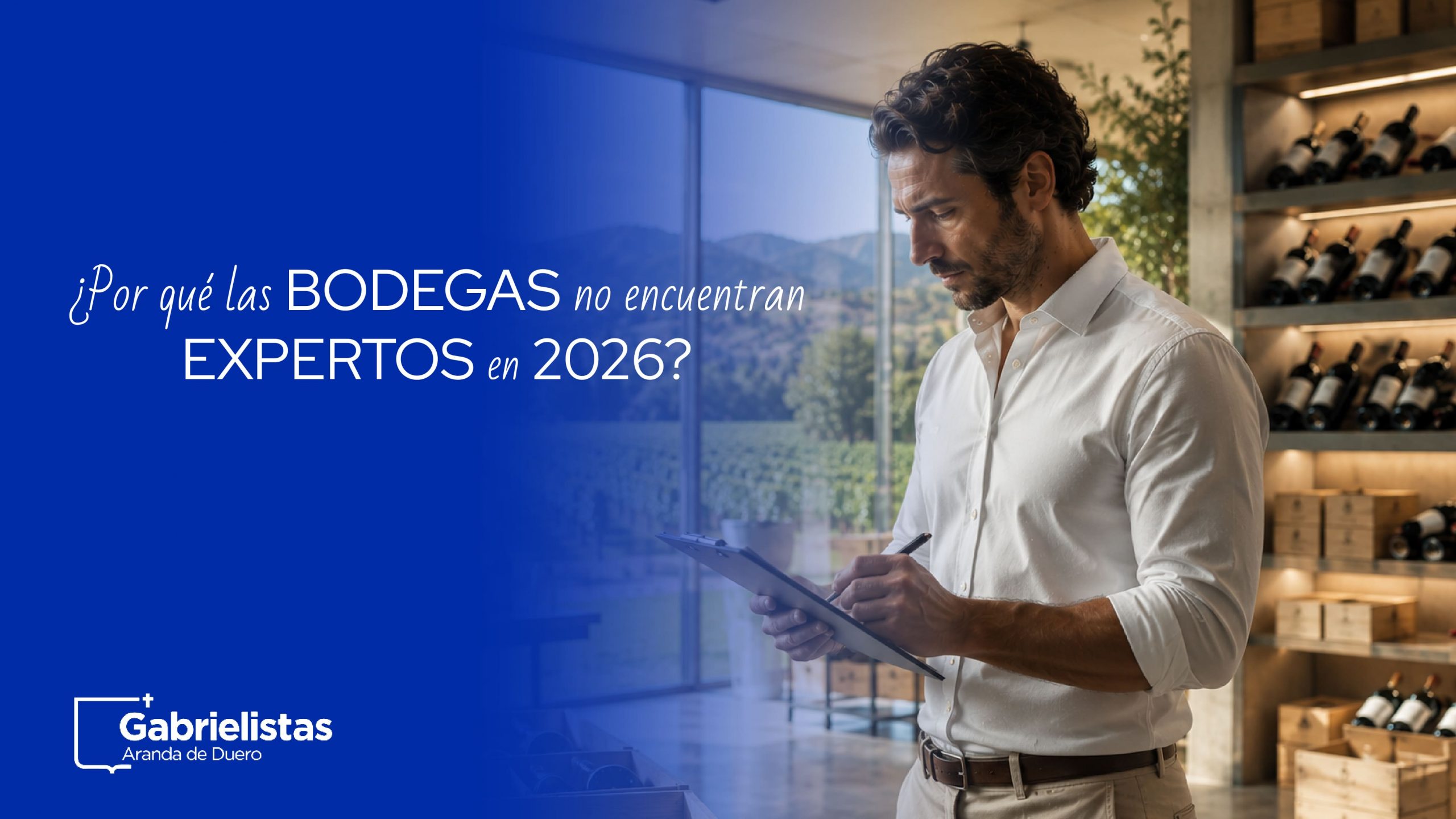 ¿Por qué las Bodegas no encuentran Expertos en 2026